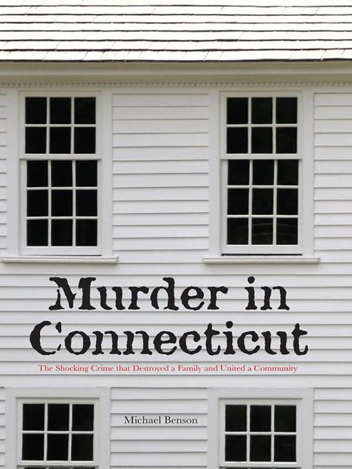 Title details for Murder in Connecticut by Michael Benson - Available